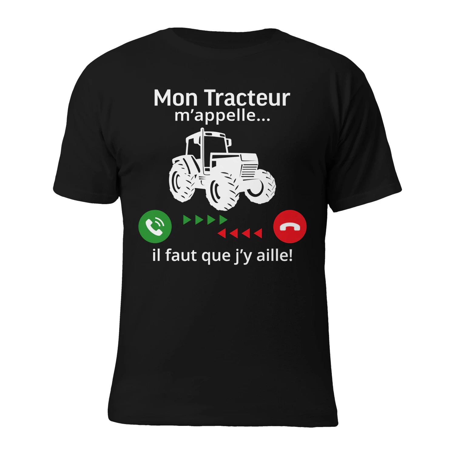 T-shirt "Mon tracteur m'appelle... il faut que j'y aille !"